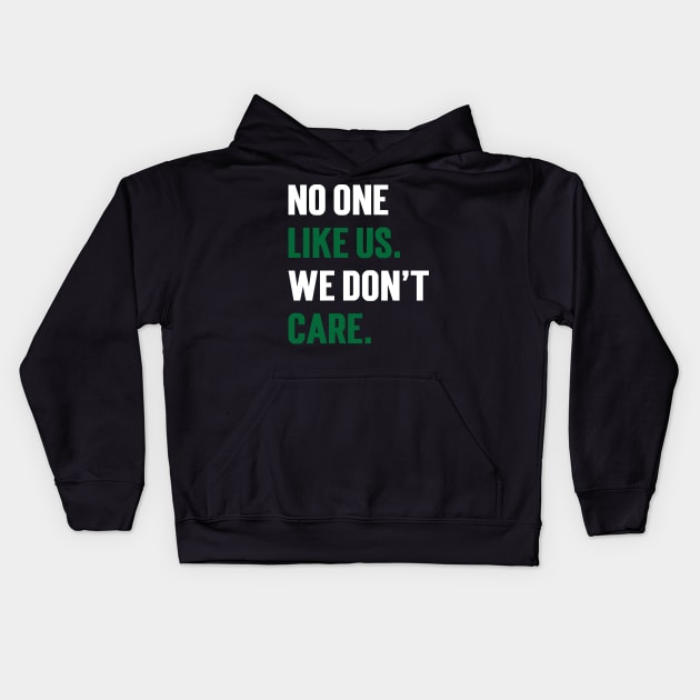 No One Like Us We Don't Care v3 Kids Hoodie by Emma